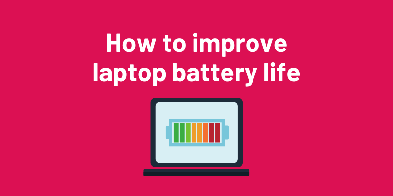 How to improve laptop battery life