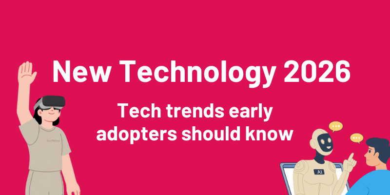 New Technology 2026 - Tech trends early adopters should know