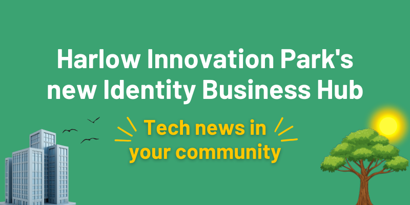 Harlow Innovation Park's new Identity Business Hub
