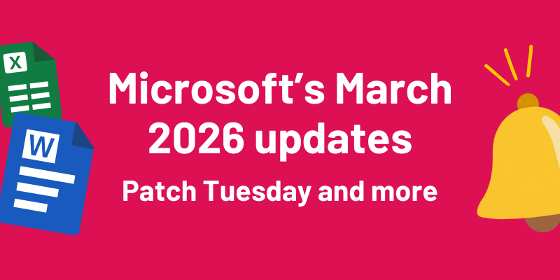 Microsoft’s March 2026 updates Patch Tuesday and more