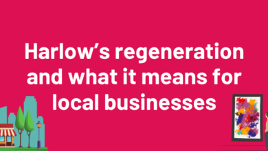 Harlow’s regeneration and what it means for local businesses