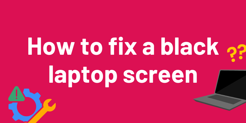 How to fix a black laptop screen