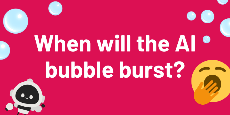 When will the AI bubble burst?