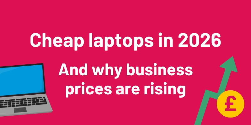 Cheap laptops in 2026 (and why business prices are rising)