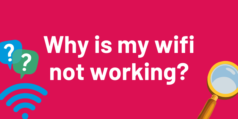 Why is my wifi not working?